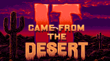 It came from the Desert II