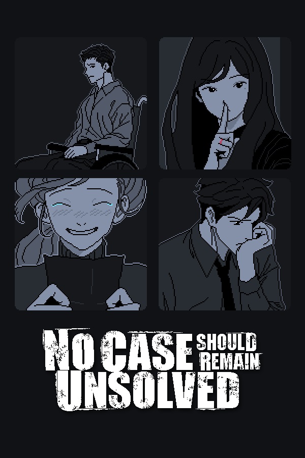 No Case Should Remain Unsolved (PSN) No Case Should Remain Unsolved (PSN)